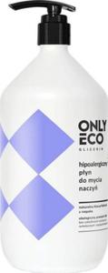 Pyn do mycia naczy hipoalergiczny 1 l - Only Eco - 2871875881