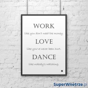 Plakat dekoracyjny 50x70 cm WORK LOVE DANCE DekoSign biay - 2848898874