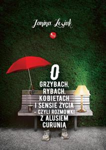 O grzybach, rybach, kobietach i sensie ycia  - 2860644488