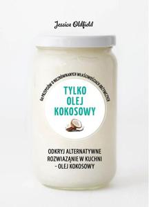 Tylko olej kokosowy - 2860644576