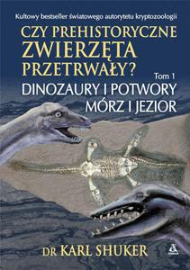 Czy prehistoryczne zwierzta przetrway? Tom 1. Dinozaury - 2863035376