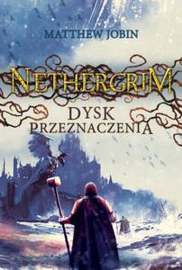 Nethergrim Dysk przeznaczenia TOM 3 - 2873049697