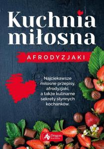 Kuchnia miosna Afrodyzjaki - 2860644910