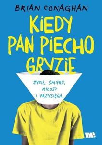 Kiedy Pan Piecho gryzie - 2871717450