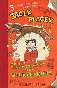 Jacek Placek. Moja nauczycielka jest wilkoakiem - 2860645092