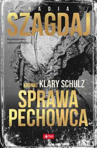 Sprawa pechowca. Kroniki Klary Schulz Tom 1 - 2860645368