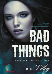 Bad Things. Tristan i Danika. Tom I - 2865825156