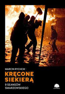 Krcone siekier. 9 Seansw Smarzowskiego - 2865825164