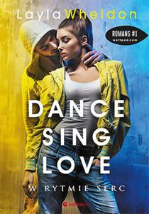 Dance, sing, love. W rytmie serc - 2868376009