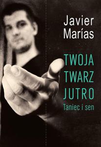 Twoja twarz jutro. Taniec i sen - 2875640493