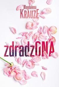 Zdradzona - Magdalena Krauze - 2874525934