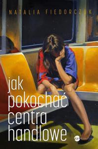 Jak pokocha centra handlowe - 2877009202