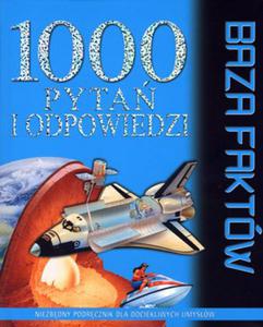 1000 pyta i odpowiedzi. Baza faktw - 2847901469