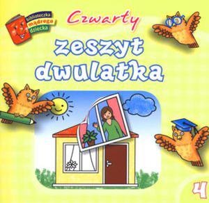 Czwarty zeszyt dwulatka. Biblioteczka mdrego dziecka - 2847901549