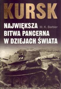 Kursk. Najwiksza bitwa pancerna w dziejach wiata - 2847901576