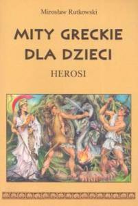 Mity greckie dla dzieci Herosi - 2860121092