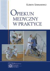 Opiekun medyczny w praktyce - 2847900695