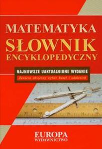 Sownik encyklopedyczny Matematyka - 2850805103