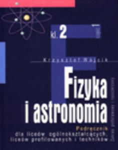 Fizyka i astronomia Klasa 2 Cz 1 Podrcznik dla liceum Zakres podstawowy i rozszerzony - 2833194845