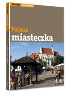 Polskie miasteczka z klimatem - 2833195126