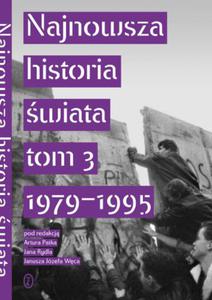 Najnowsza historia wiata tom 3 1979 -1995 - 2833194907