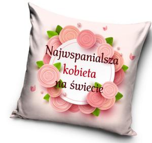 Poszewka na dzie kobiet 40x40 Najpikniejsza na wiecie - 2872684365