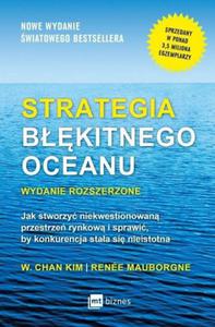 Strategia bkitnego oceanu jak stworzy woln przestrze rynkow i sprawi by konkurencja staa si nieistotna - 2824388964