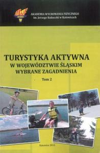 Turystyka aktywna w wojewdztwie lskim wybrane zaganiania tom 2 - 2834993030