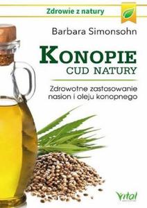 Konopie cud natury Zdrowotne zastosowanie nasion i oleju konopnego - 2834993106