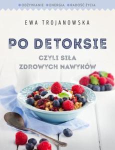 Po detoksie czyli sia zdrowych nawykw - 2835243375