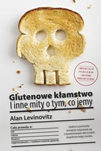 Glutenowe kamstwo I inne mity o tym co jemy - 2836485824