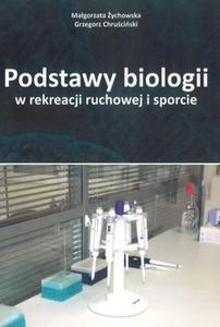 Podstawy biologii w rekreacji ruchowej w sporcie - 2841330785