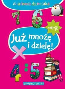 Akademia dzieciaka Ju mno i dziel plus naklejki - 2842280986