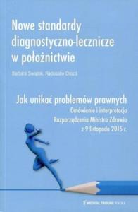 Nowe standardy diagnostyczno lecznicze w poonictwie Jak unika problemw prawnych - 2843378304