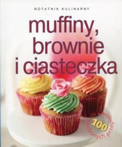 Notatnik kulinarny Muffiny brownie i ciasteczka 100 sprawdzonych przepisw - 2845191526