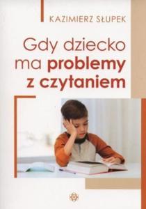 Gdy dziecko ma problemy z czytaniem - 2845616148