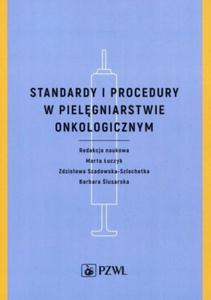 Standardy i procedury w pielgniarstwie onkologicznym - 2868706374