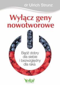 Wycz geny nowotworowe Bd dobry dla siebie i bezwzgldny dla raka - 2847022379