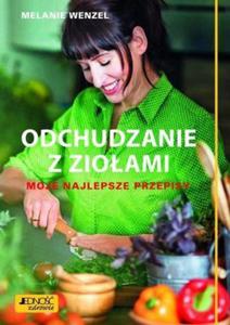 Odchudzanie z zioami Moje najlepsze przepisy - 2847248067