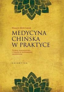 Medycyna chiska w praktyce Teoria diagnostyka i terapia w rozumieniu zachodnim - 2853336737