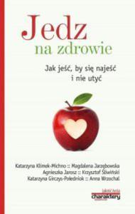 Jedz na zdrowie Jak je by si naje i nie uty - 2853336755