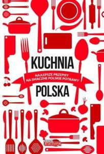 Kuchnia polska Najlepsze przepisy na smaczne polskie potrawy - 2860970819