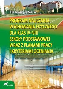 Program nauczania wychowania fizycznego dla klas IV-VIII Szkoy Podstawowej wraz z planami pracy i kryteriami oceniania - 2870848372