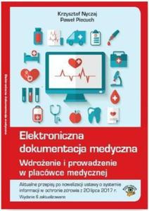 Elektroniczna dokumentacja medyczna Wdroenie i prowadzenie w placwce medycznej - 2860970942