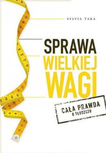 Sprawa wielkiej wagi Caa prawda o tuszczu - 2860971006