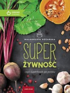 Super ywno czyli superfoods po polsku - 2860971018