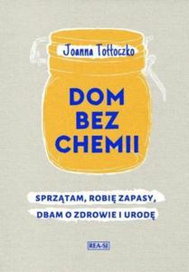 Dom bez chemii Sprztam, robi zapasy, dbam o zdrowie - 2860971031