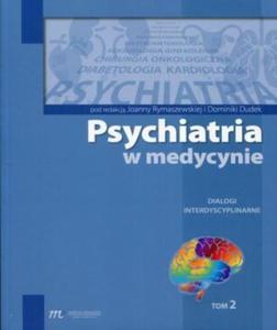 Psychiatra w medycynie Tom 2 Dialogi interdyscyplinarne - 2860971047