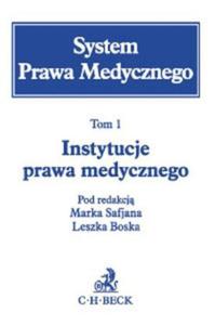 System Prawa Medycznego Tom 1 Instytucje prawa medycznego - 2860971059