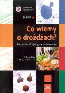 Co wiemy o drodach? Genomika Fizjologia Zastosowanie - 2860971100